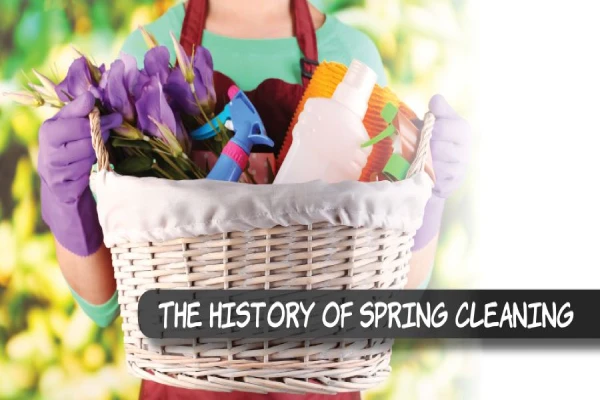 History of spring cleaning.