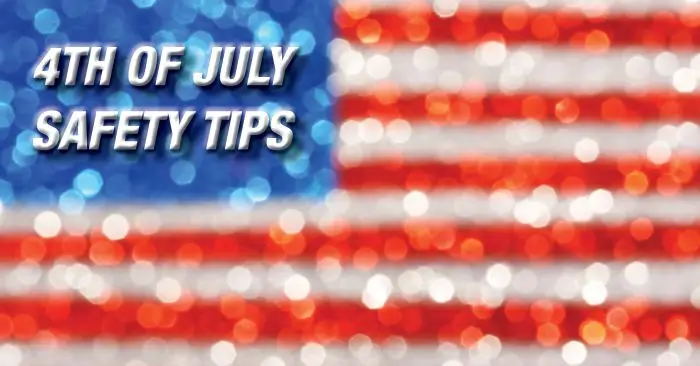 Fourth of July Safety Tips.