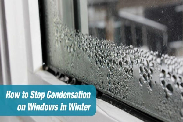 Stop condensation on windows in winter.